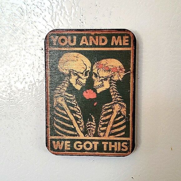 Wood Refrigerator Magnet / mini wall hanging. You and Me we got this, sk… - Picture 1 of 2